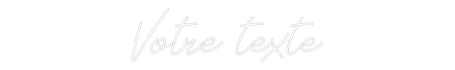 Néon personnalisé: Votre texte