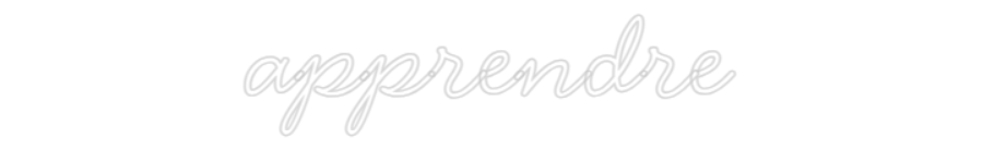 Néon personnalisé: apprendre