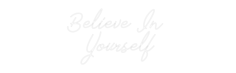 Néon personnalisé: Believe In
...