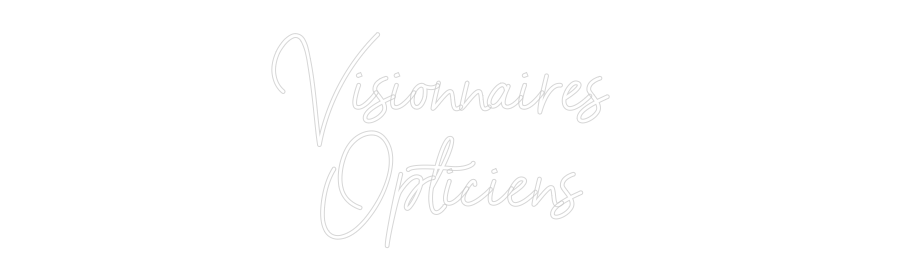 Néon personnalisé: Visionnaires ...