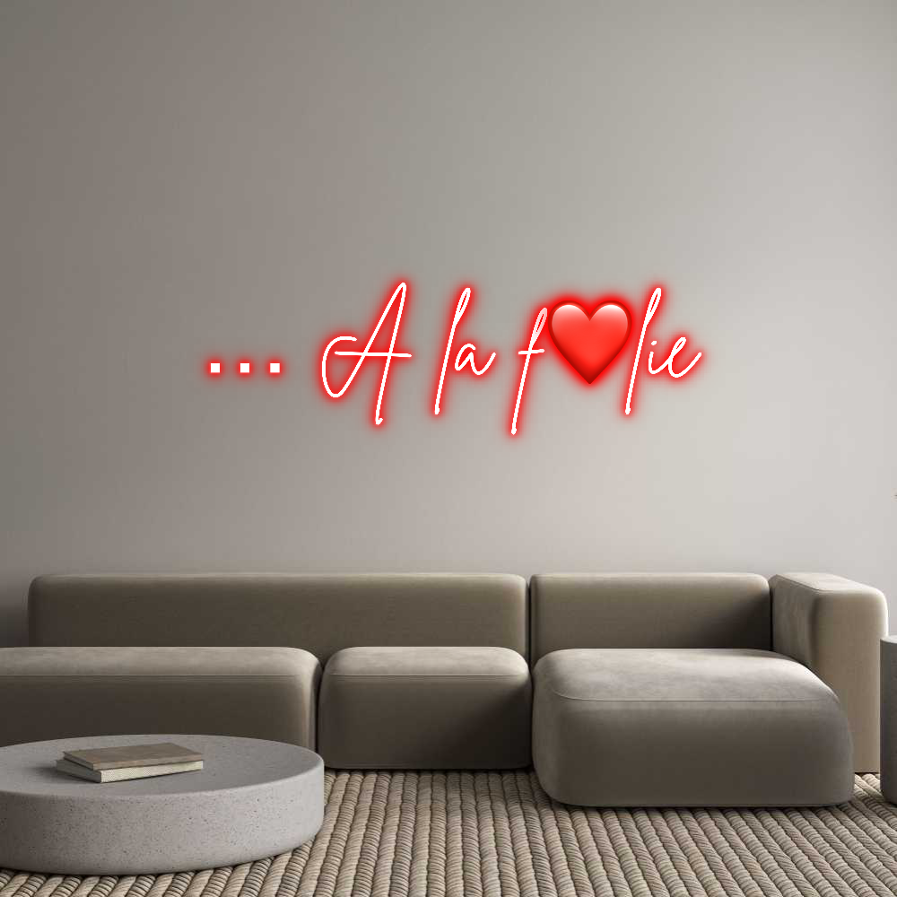 Néon personnalisé: … À la f❤️lie