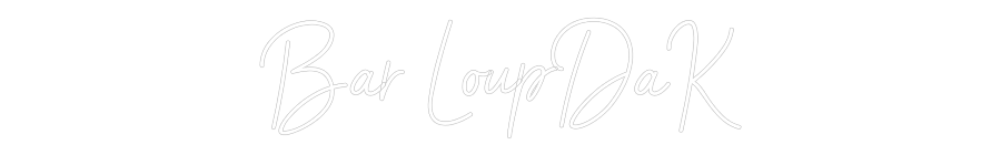 Néon personnalisé: Bar LoupDaK