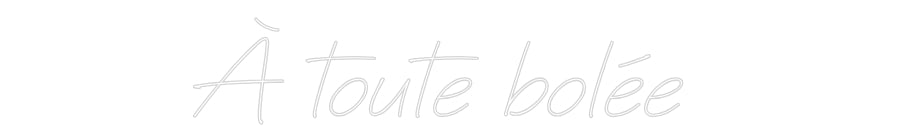 Néon personnalisé: À toute bolée