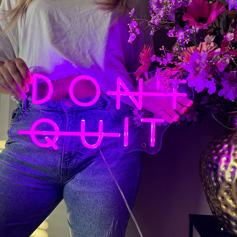 Enseigne néon Don't Quit