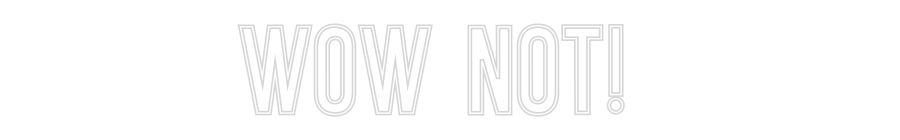 Néon personnalisé: WoW Not!
