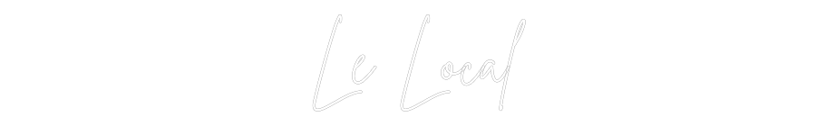 Néon personnalisé: Le Local