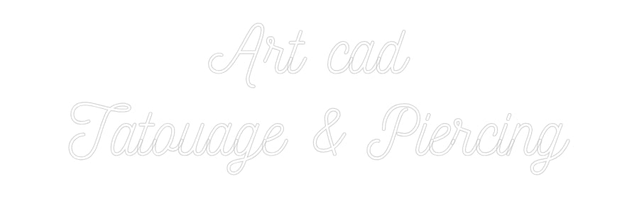 Néon personnalisé: Art cad
Tat...