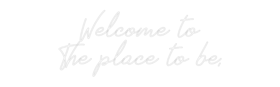 Néon personnalisé: Welcome to
T...