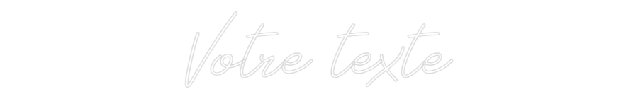 Néon personnalisé: Votre texte