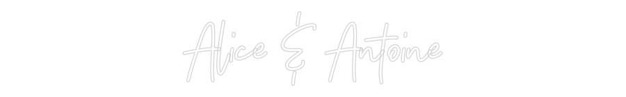 Néon personnalisé: Alice & Antoine