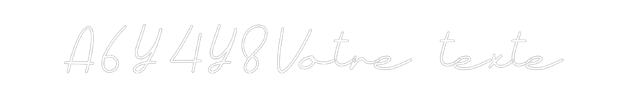 Néon personnalisé: A6Y4Y8Votre t...