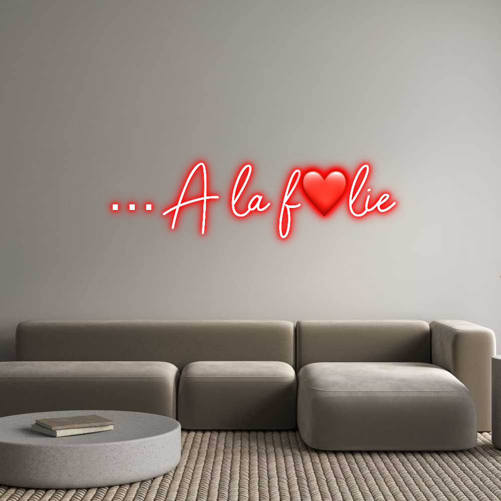 Néon personnalisé: … À la f❤️lie