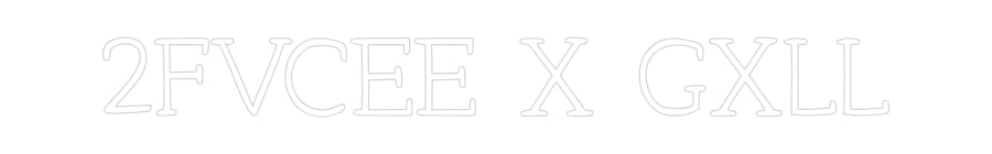 Néon personnalisé: 2FVCEE X GXLL