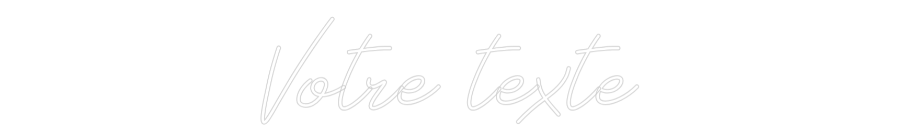 Néon personnalisé: Votre texte