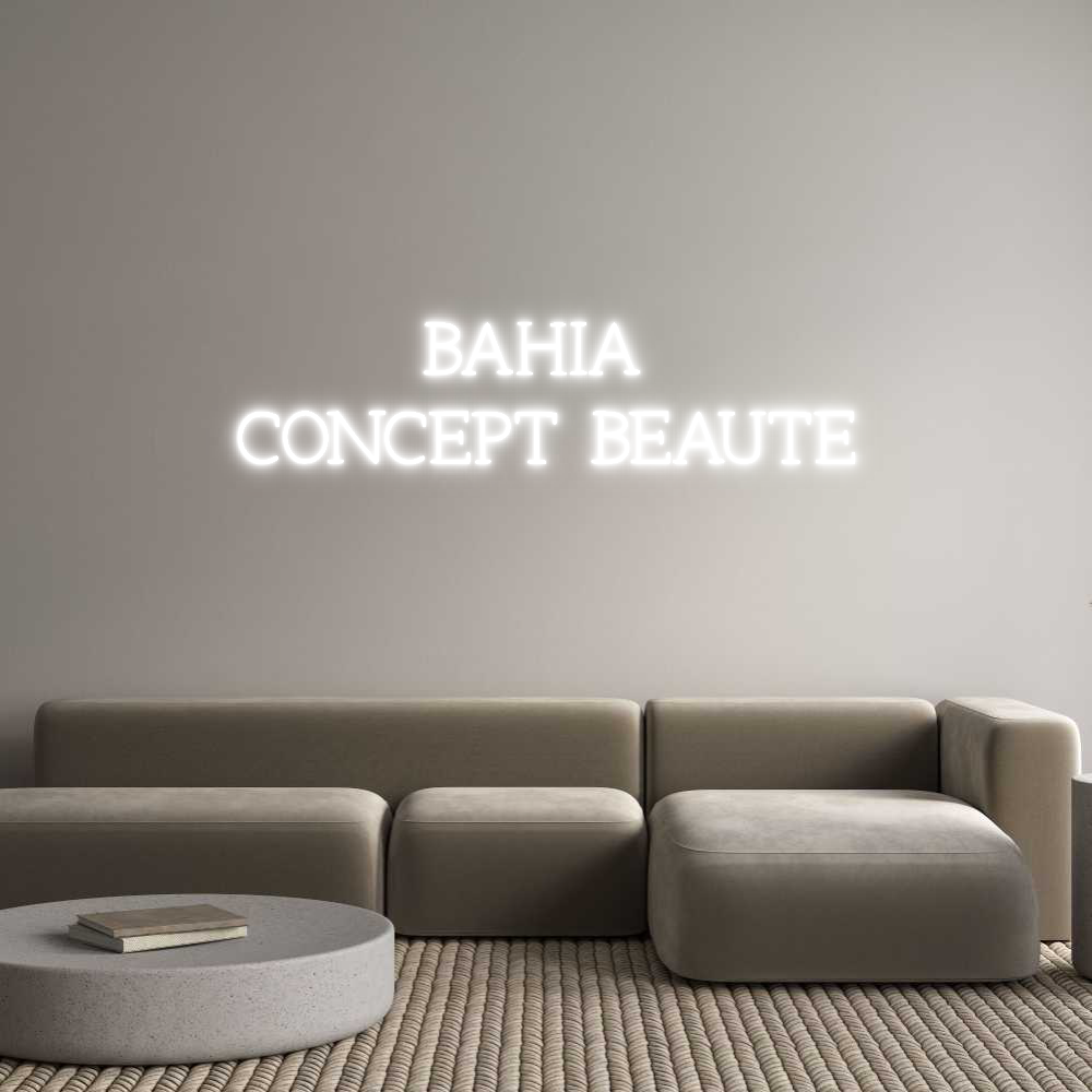 Néon personnalisé: BAHIA
CONCE...