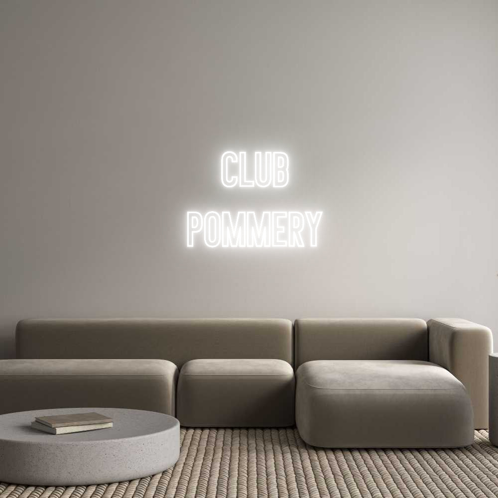 Néon personnalisé: Club
Pommery