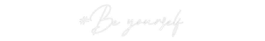 Néon personnalisé: #Be yourself