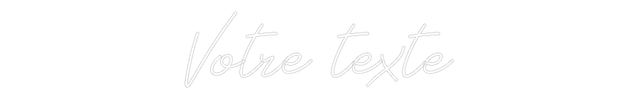 Néon personnalisé: Votre texte