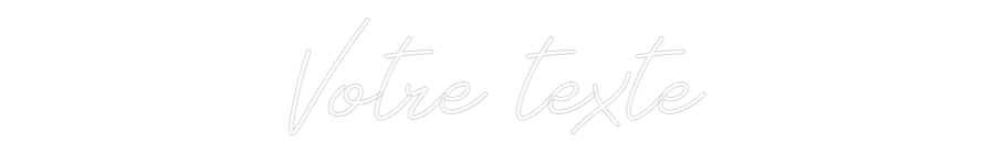 Néon personnalisé: Votre texte