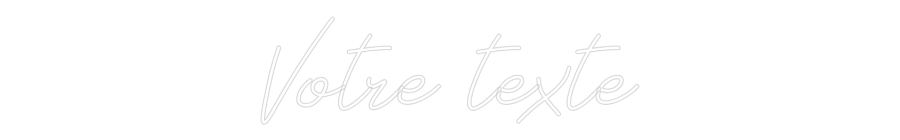 Néon personnalisé: Votre texte