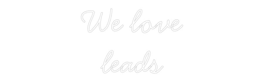 Néon personnalisé: We love
leads