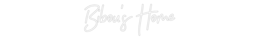 Néon personnalisé: Bibou's Home