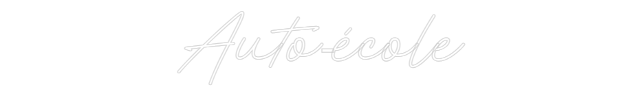 Néon personnalisé: Auto-école