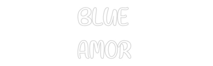 Néon personnalisé: BLUE
AMOR