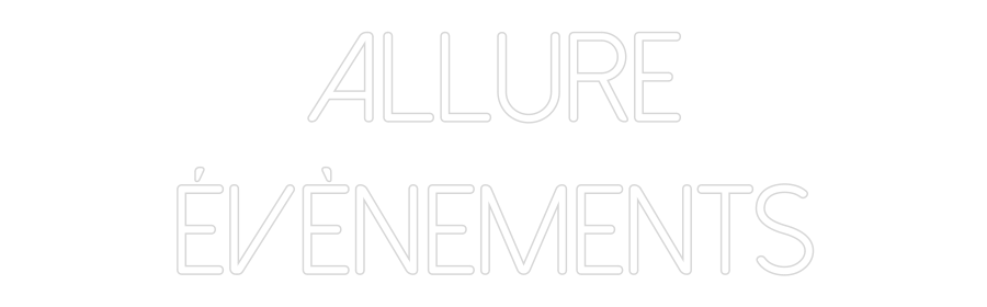 Néon personnalisé: Allure
Évène...