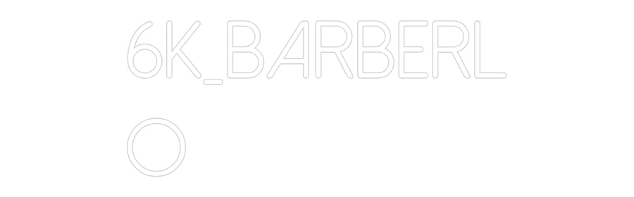 Néon personnalisé: 6K_BARBERL
O