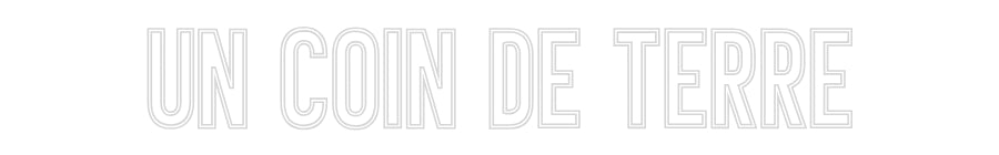 Néon personnalisé: Un coin DE TE...