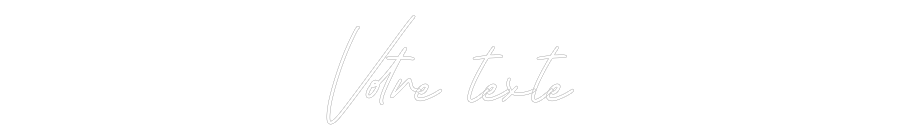 Néon personnalisé: Votre texte