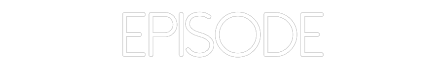 Néon personnalisé: EPISODE