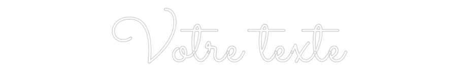 Néon personnalisé: Votre texte