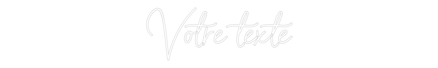 Néon personnalisé: Votre texte