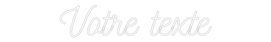 Néon personnalisé: Votre texte