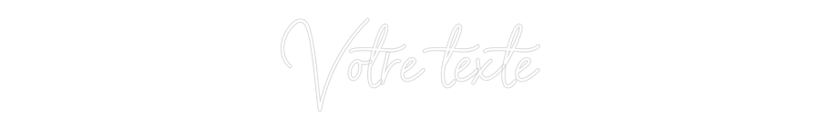 Néon personnalisé: Votre texte