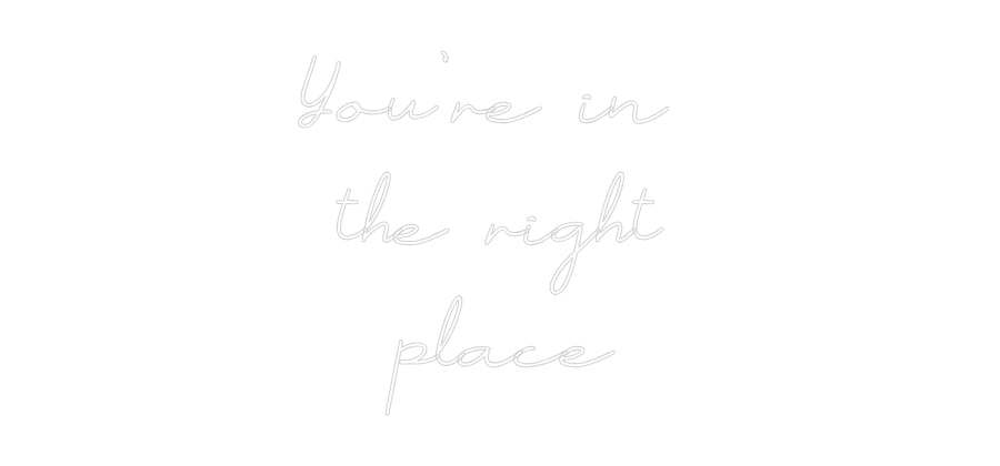 Néon personnalisé: You're in
t...