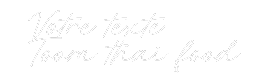 Néon personnalisé: Votre texte
...