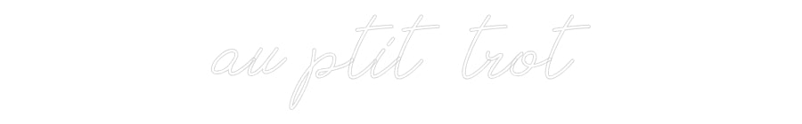 Néon personnalisé: au ptit trot