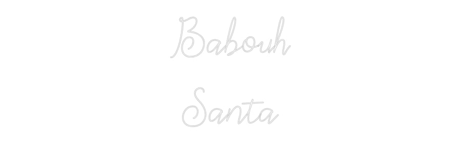 Néon personnalisé: Babouh
Santa