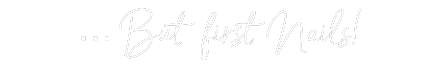 Néon personnalisé: … But first, ...