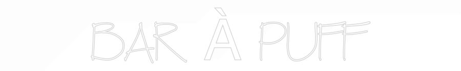 Néon personnalisé: BAR À PUFF