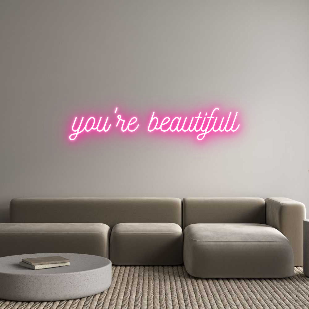 Néon personnalisé: you're beauti...