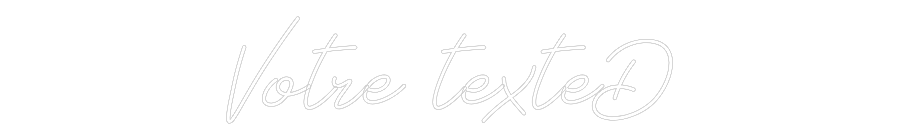 Néon personnalisé: Votre texteD