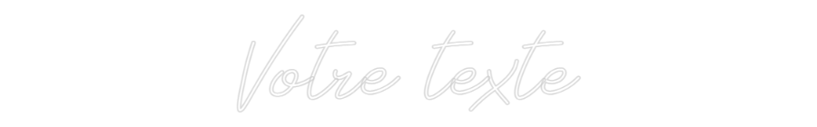 Néon personnalisé: Votre texte