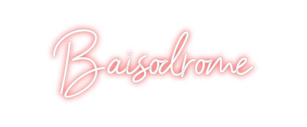 Néon personnalisé: Baisodrome