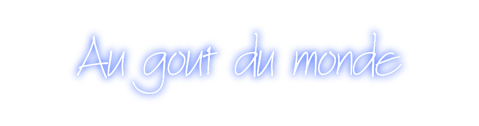 Néon personnalisé: Au gout du mo...