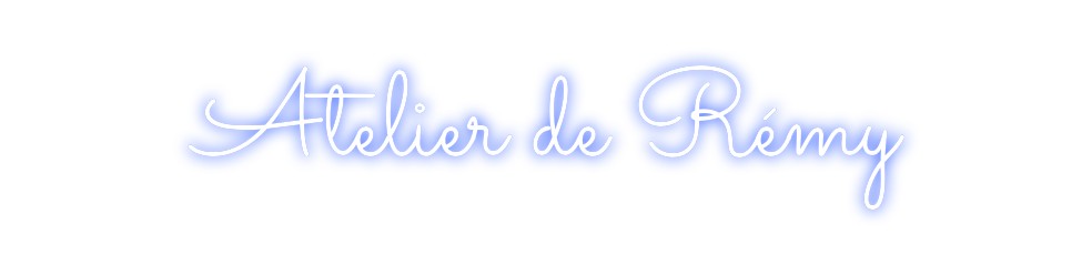 Néon personnalisé: Atelier de Rémy