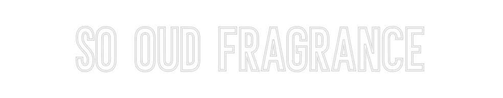 Néon personnalisé: SO OUD FRAGR...